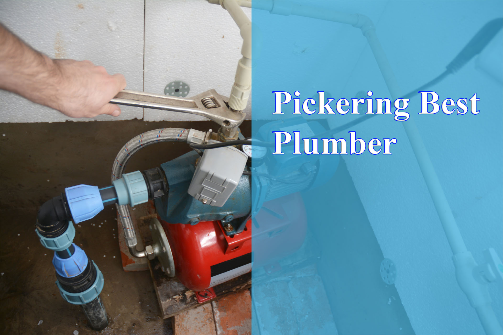 Pickering Best Plumber provided by Wrench It Up plumbing and mechanical