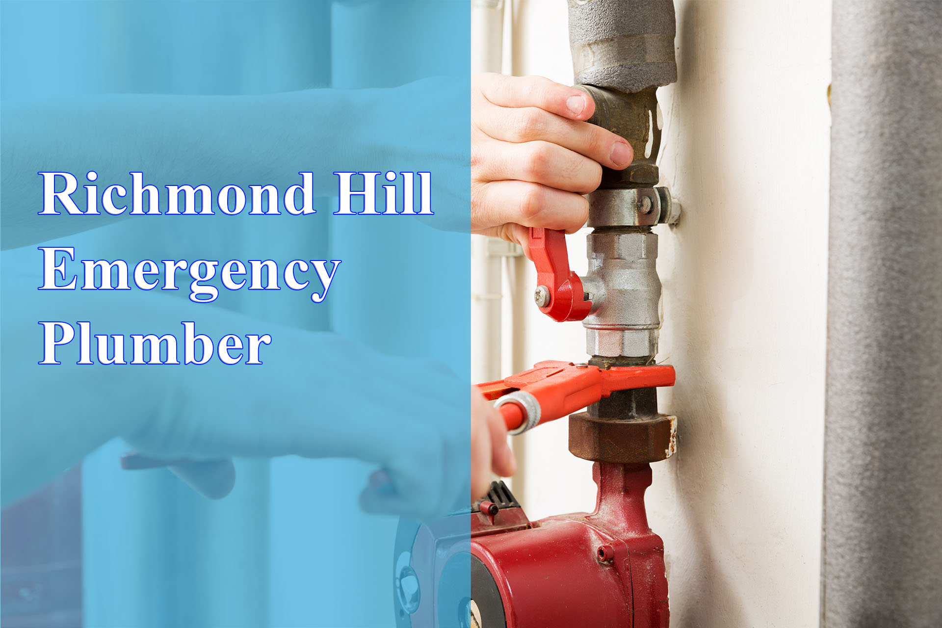 Richmond Hill Emergency Plumber provided by Wrench It Up plumbing and mechanical