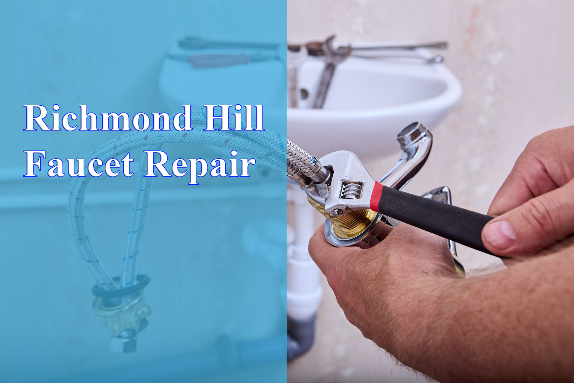 Richmond Hill Faucet Repair provided by Wrench It Up plumbing and mechanical