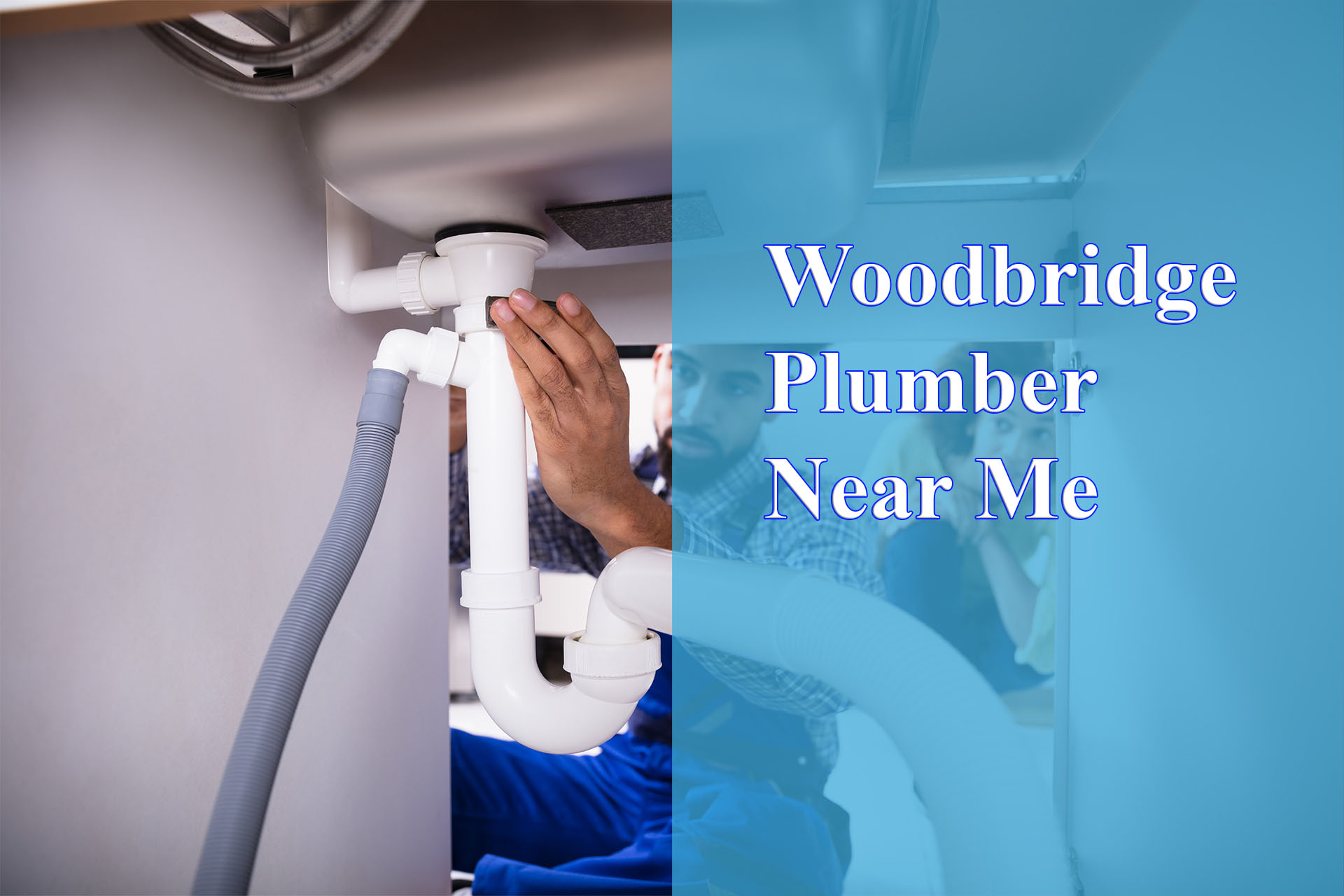 Woodbridge Plumber Near Me provided by Wrench It Up plumbing and mechanical